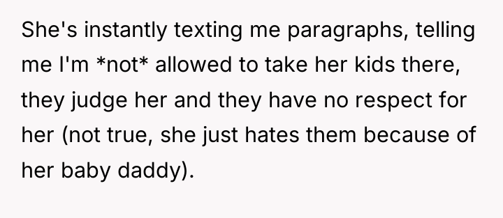 She's instantly texting me paragraphs, telling me I'm *not* allowed...