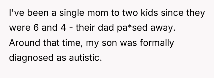 I've been a single mom to two kids since they...