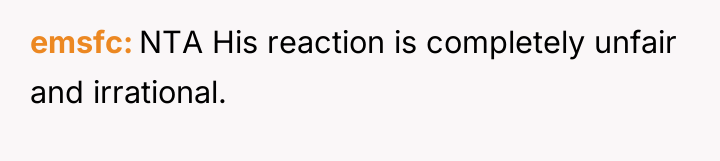 emsfc NTA His reaction is completely unfair and irrational.
