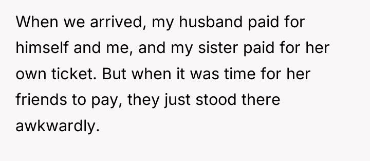 When we arrived, my husband paid for himself and me,...