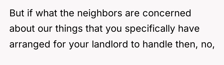 But if what the neighbors are concerned about our things...