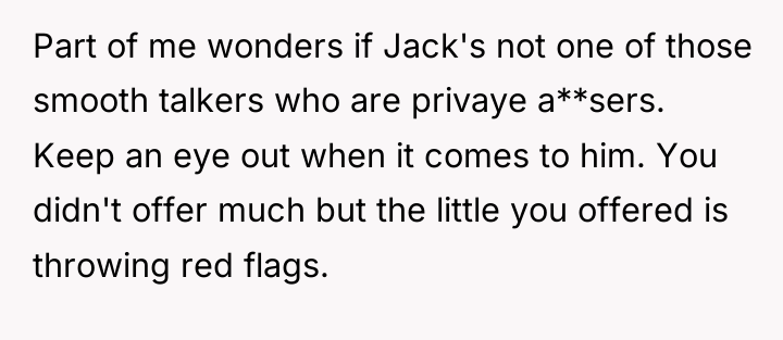Part of me wonders if Jack's not one of those...