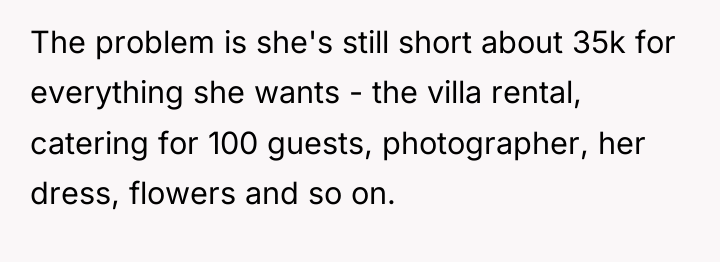 The problem is she's still short about 35k for everything...