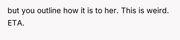 but you outline how it is to her. This is...
