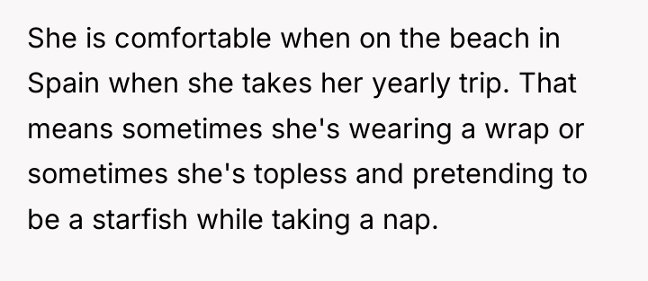 She is comfortable when on the beach in Spain when...