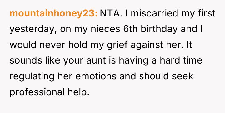 mountainhoney23 NTA. I miscarried my first yesterday, on my nieces...