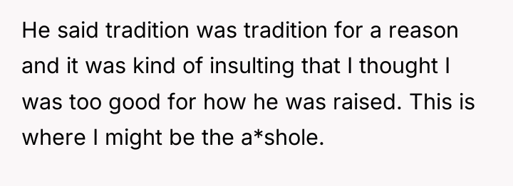 He said tradition was tradition for a reason and it...