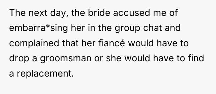 The next day, the bride accused me of embarra*sing her...