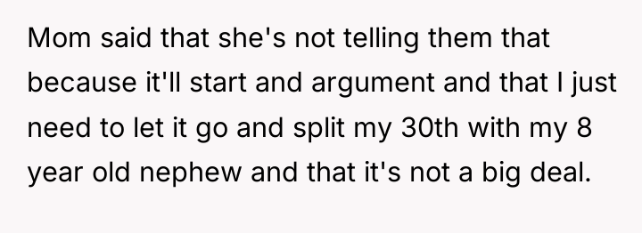 Mom said that she's not telling them that because it'll...