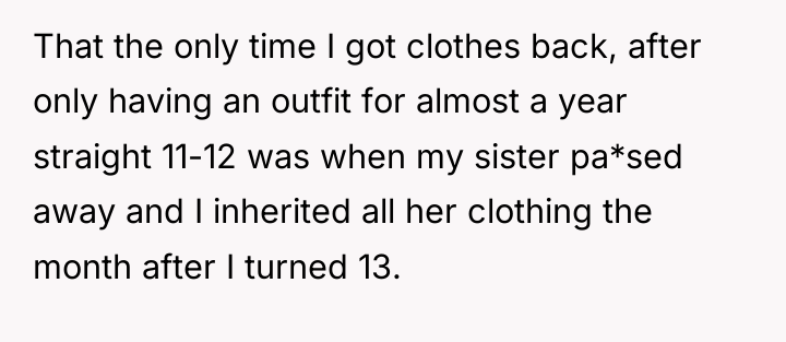 That the only time I got clothes back, after only...