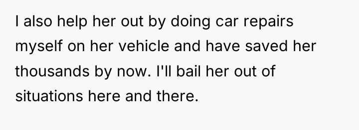 I also help her out by doing car repairs myself...