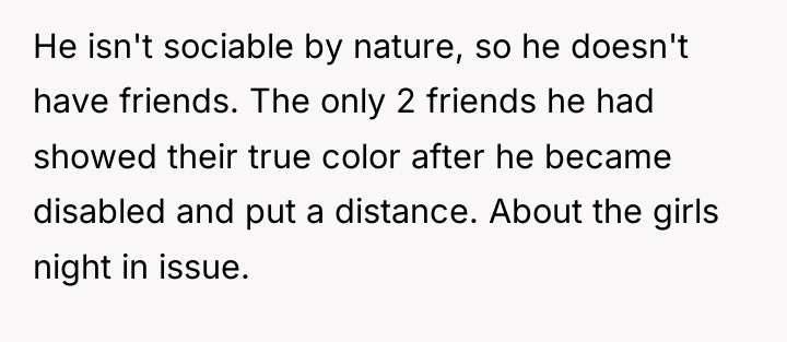 He isn't sociable by nature, so he doesn't have friends....