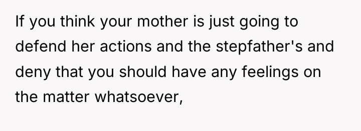 If you think your mother is just going to defend...