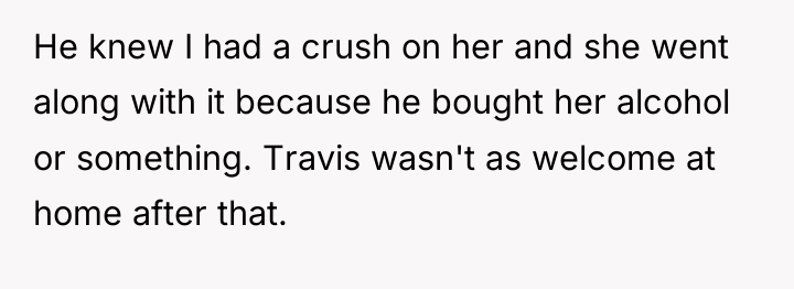 He knew I had a crush on her and she...