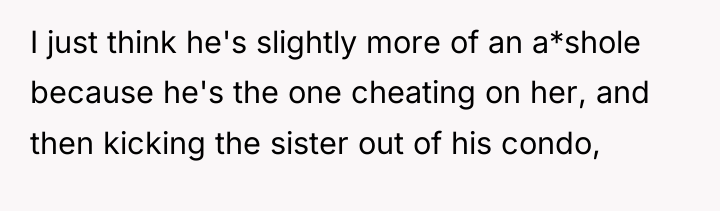 I just think he's slightly more of an a*shole because...