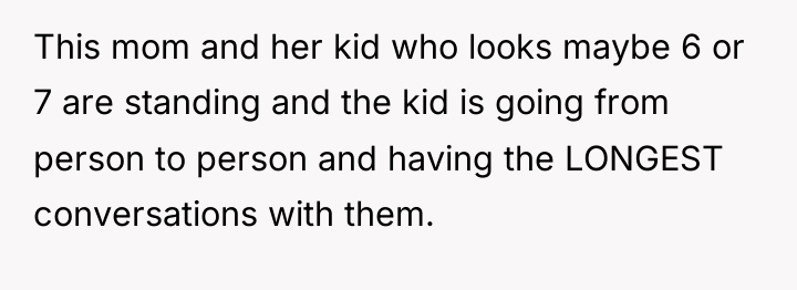 This mom and her kid who looks maybe 6 or...