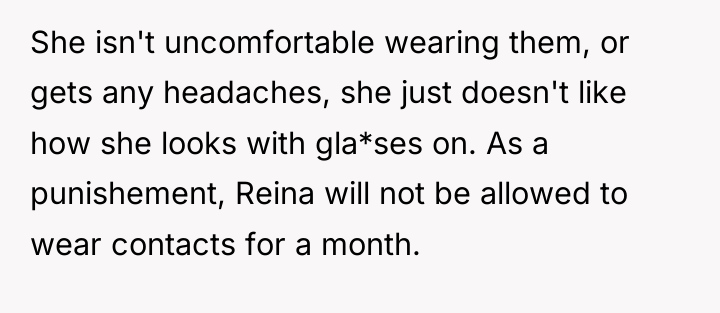 She isn't uncomfortable wearing them, or gets any headaches, she...