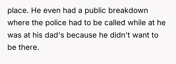 place. He even had a public breakdown where the police...