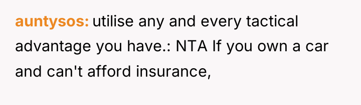 auntysos utilise any and every tactical advantage you have.: NTA...