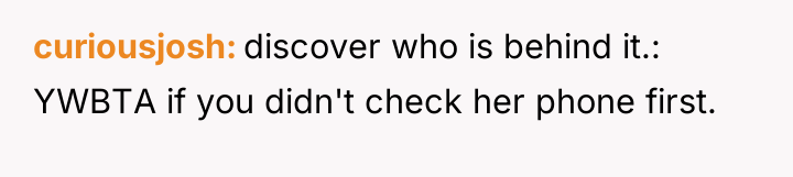 curiousjosh discover who is behind it.: YWBTA if you didn't...