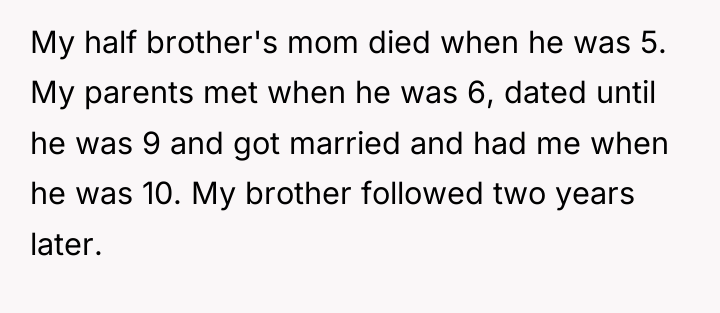 My half brother's mom died when he was 5. My...