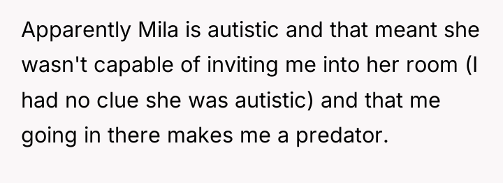 Apparently Mila is autistic and that meant she wasn't capable...