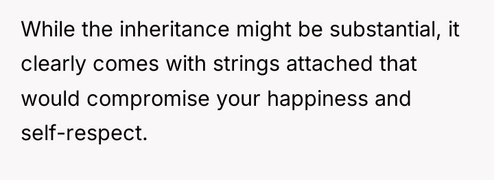 While the inheritance might be substantial, it clearly comes with...