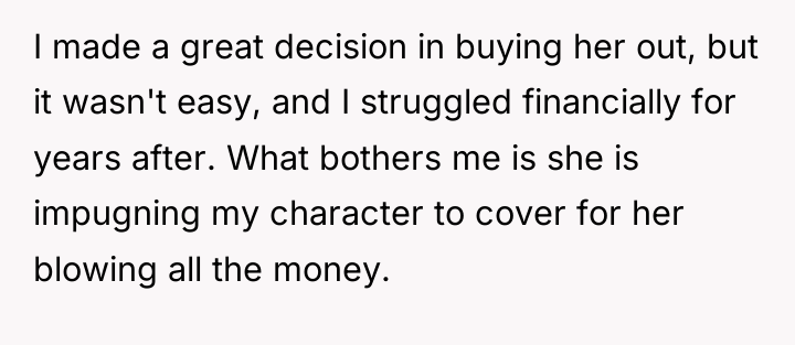 I made a great decision in buying her out, but...