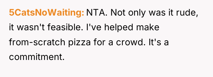 5CatsNoWaiting NTA. Not only was it rude, it wasn't feasible....