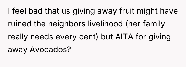 I feel bad that us giving away fruit might have...