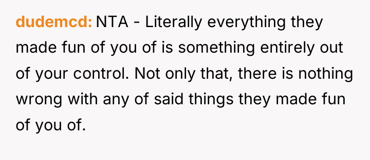 dudemcd NTA - Literally everything they made fun of you...
