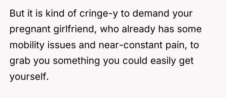 But it is kind of cringe-y to demand your pregnant...