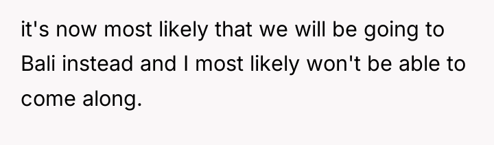 it's now most likely that we will be going to...