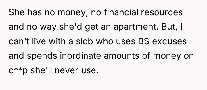 She has no money, no financial resources and no way...