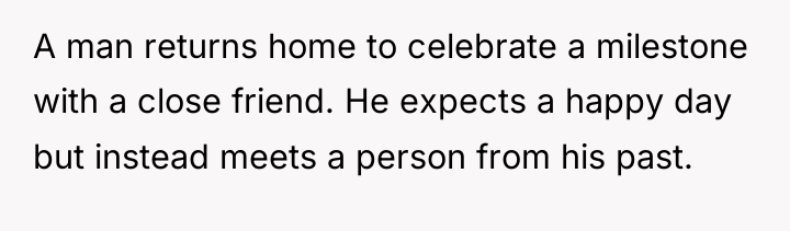 A man returns home to celebrate a milestone with a...