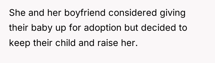 She and her boyfriend considered giving their baby up for...