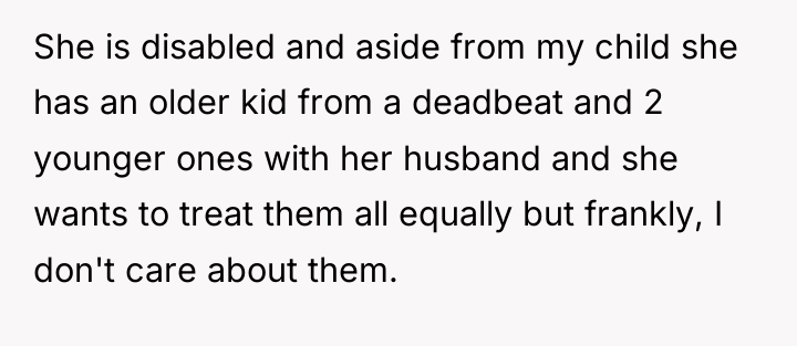 She is disabled and aside from my child she has...