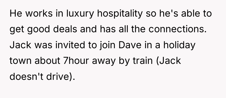 He works in luxury hospitality so he's able to get...