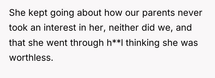 She kept going about how our parents never took an...