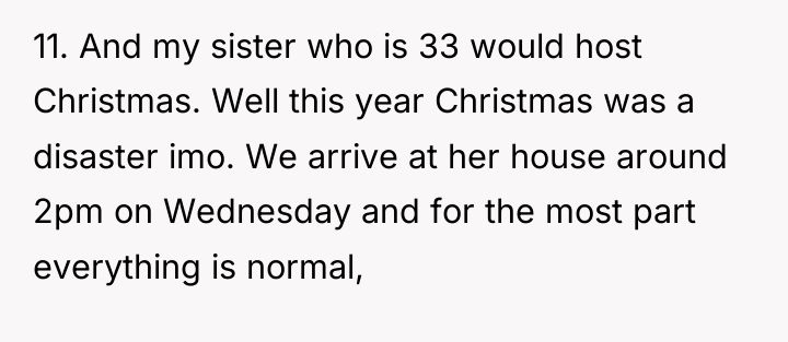 11. And my sister who is 33 would host Christmas....