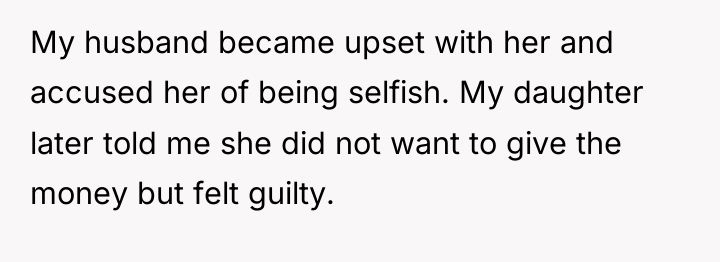 My husband became upset with her and accused her of...