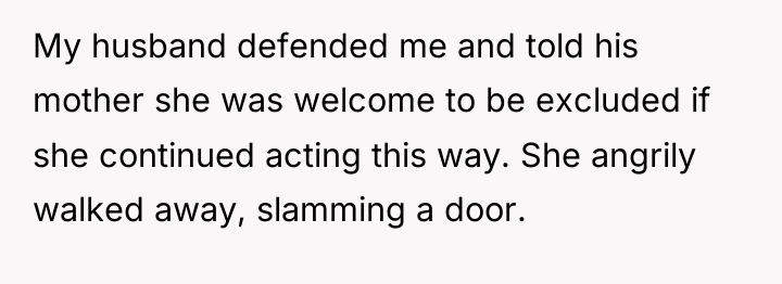 My husband defended me and told his mother she was...