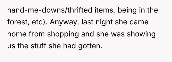 hand-me-downs/thrifted items, being in the forest, etc). Anyway, last night...