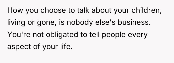 How you choose to talk about your children, living or...