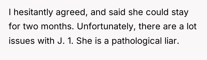 I hesitantly agreed, and said she could stay for two...