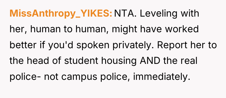 MissAnthropy_YIKES NTA. Leveling with her, human to human, might have...