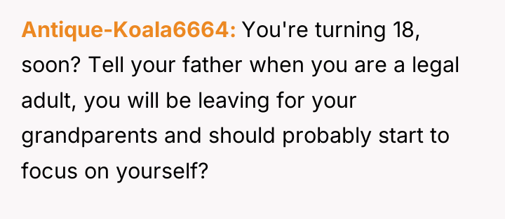 Antique-Koala6664 You're turning 18, soon? Tell your father when you...
