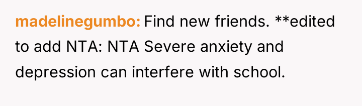 madelinegumbo Find new friends. **edited to add NTA: NTA Severe...