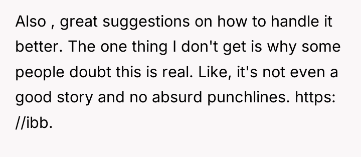 Also , great suggestions on how to handle it better....