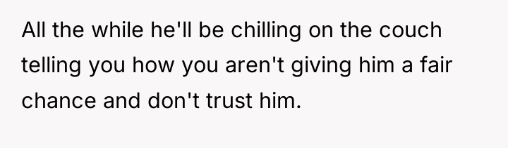 All the while he'll be chilling on the couch telling...